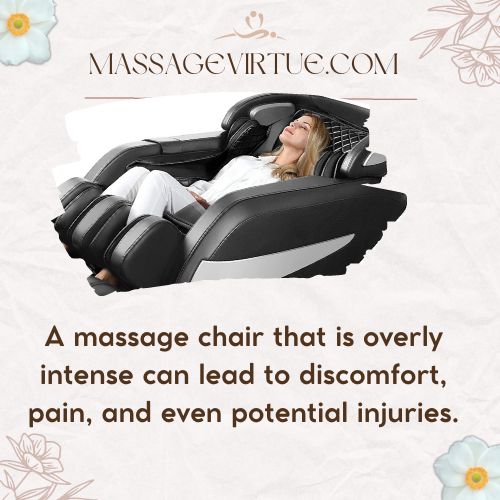 A massage chair that is overly intense can lead to discomfort, pain, and even potential injuries-massage chair too strong