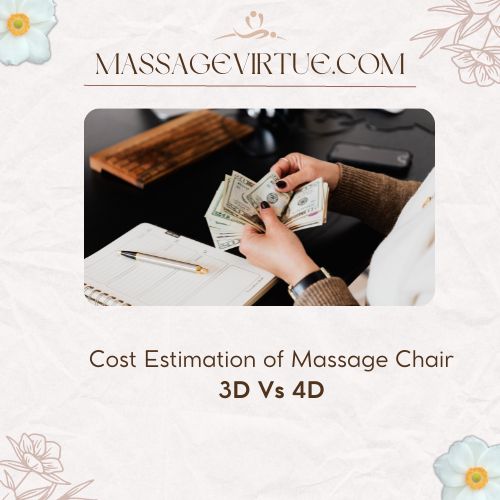 Figuting Out the cost for 3d vs 4d massage chair