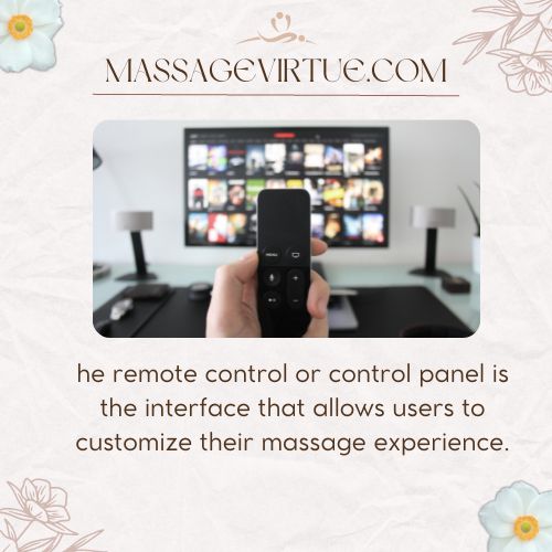 he remote control or control panel is the interface that allows users to customize their massage experience.