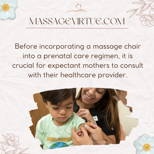 Before incorporating a massage chair into a prenatal care regimen, it is crucial for expectant mothers to consult with their healthcare provider.