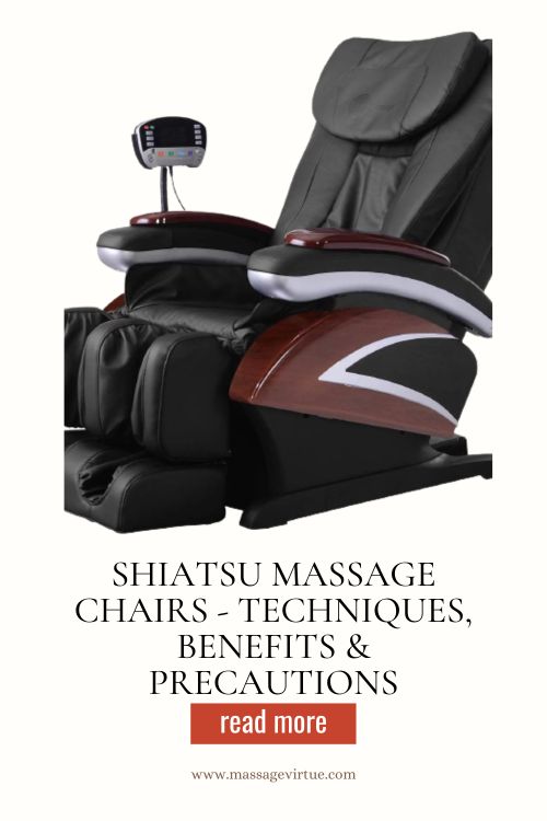 Shiatsu Massage Chairs - Techniques, Benefits & Precautions