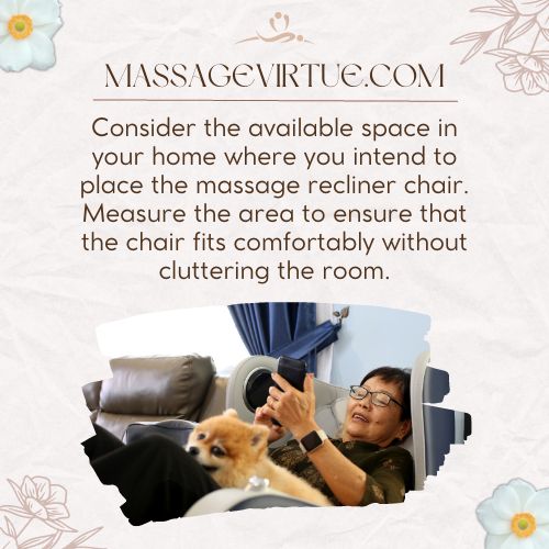 look for available space in your home when shopping a massage recliner chair