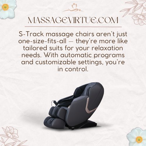 S-track massage chairs offer automatic programs and customizable settings