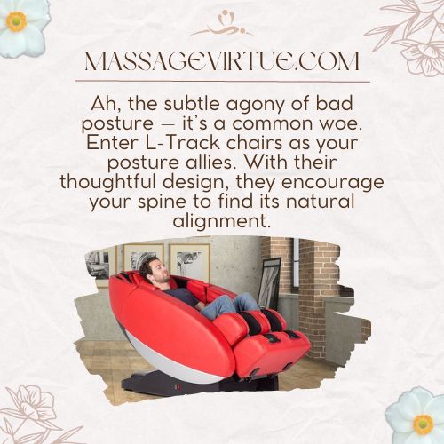 L-Track massage chairs improve your posture