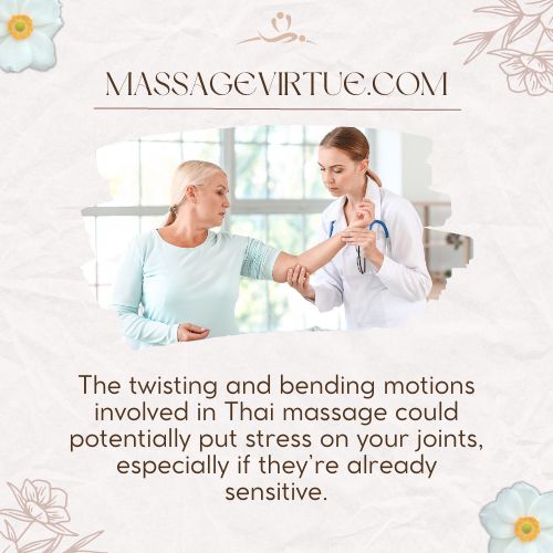 Thai massage may cause joint discomfort sometimes