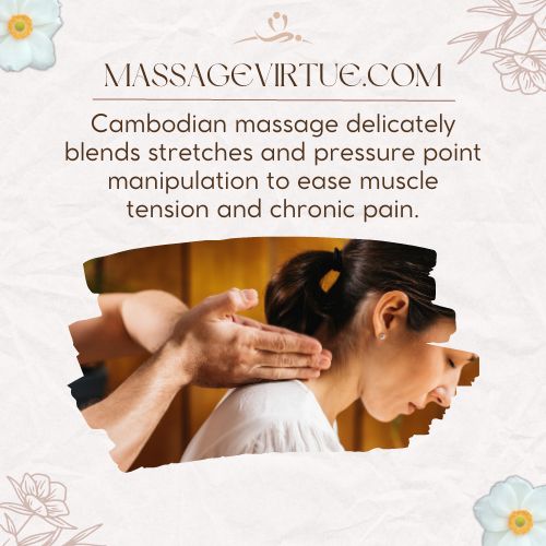 Cambodian massage is used to increase pain relief process