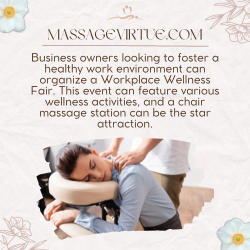 You can organize chair massage at workplace wellness fair