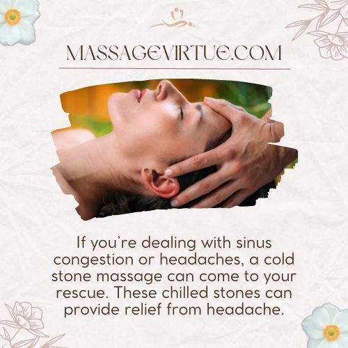 Cold stone massage relieve headaches and sinus congestion