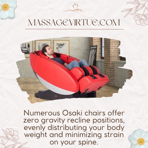 Numerous Osaki chairs offer zero gravity recline positions