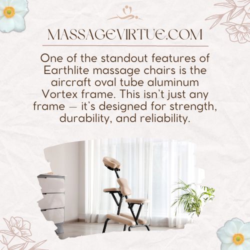 Earthlite features an oval tube aluminum frame in its massage chairs