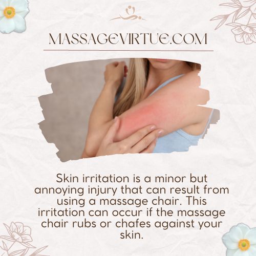 Prolonged sitting in massage chairs can cause skin irritation