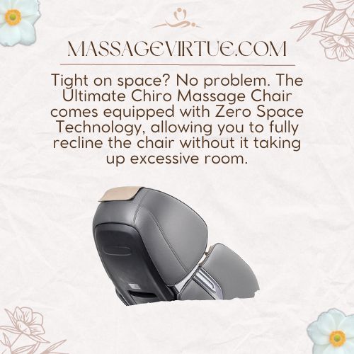 The Ultimate Chiro Massage Chair comes equipped with Zero Space Technology