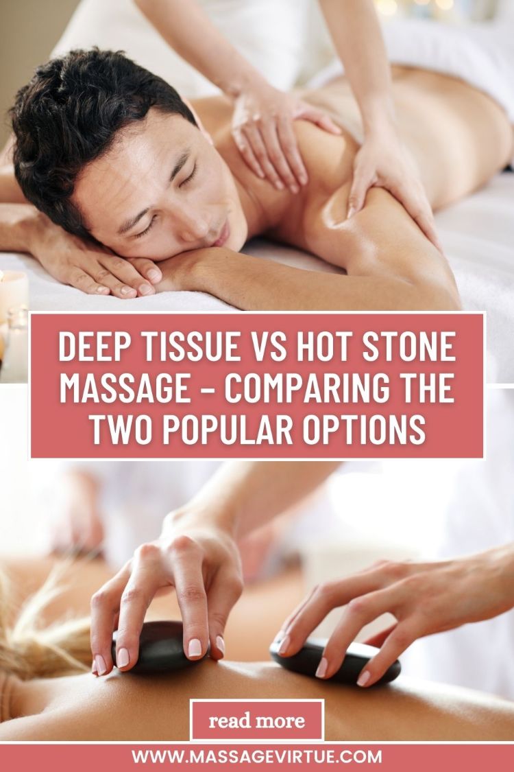 Deep Tissue Vs Hot Stone Massage