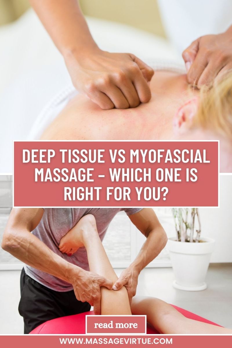 Deep Tissue Vs Myofascial Massage Know The Difference