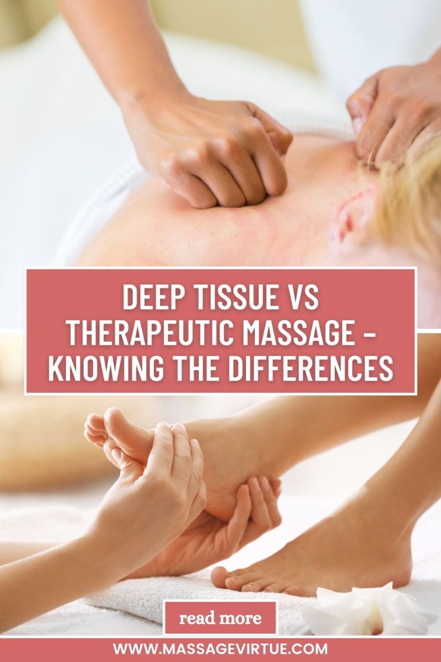 Deep Tissue Vs Therapeutic Massage