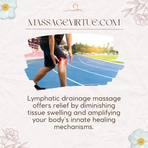 Lymphatic drainage massage offers relief by diminishing tissue swelling