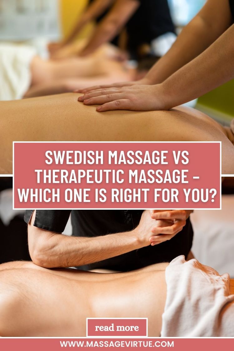 Swedish Massage Vs Therapeutic Massage