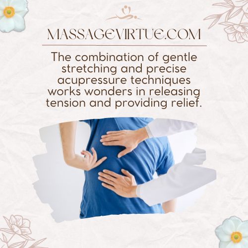The combination of gentle stretching and precise acupressure techniques works wonders in releasing tension and providing relief.