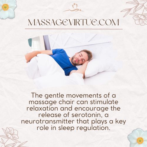 The gentle movements of a massage chair can stimulate relaxation and encourage the release of serotonin