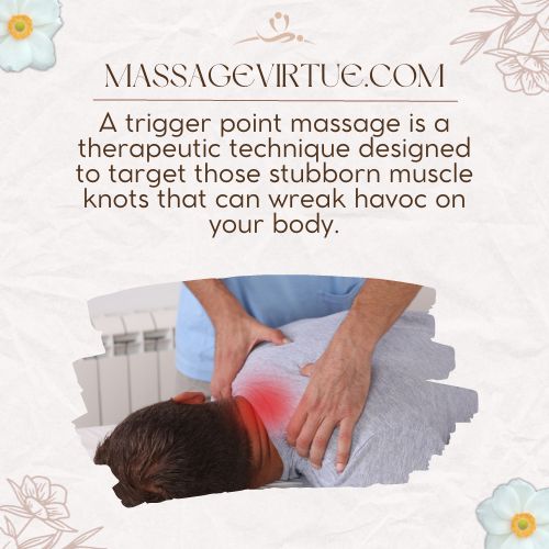 A trigger point massage is a therapeutic technique designed to target those stubborn muscle knots that can wreak havoc on your body.