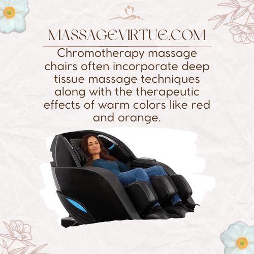 Chromotherapy massage chairs often incorporate deep tissue massage techniques for pain relief
