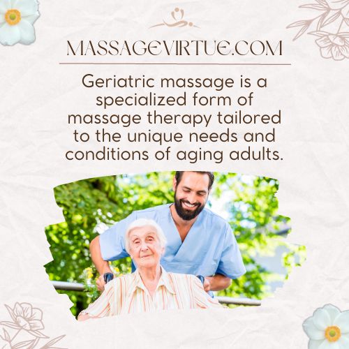 Geriatric massage is a specialized form of massage therapy tailored to the unique needs and conditions of aging adults.