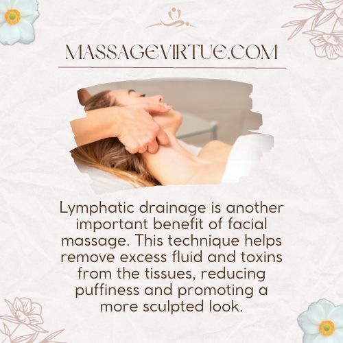 Lymphatic drainage is another important benefit of facial massage.