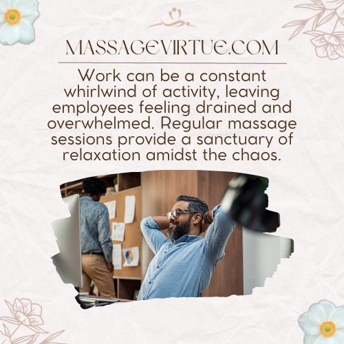 Regular massage sessions provide a sanctuary of relaxation amidst the chaos.