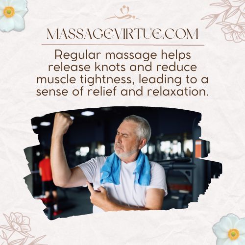 Regular massage helps release knots and reduce muscle tightness