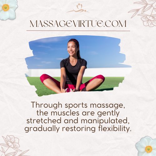 Through sports massage, the muscles are gently stretched and manipulated, gradually restoring flexibility.