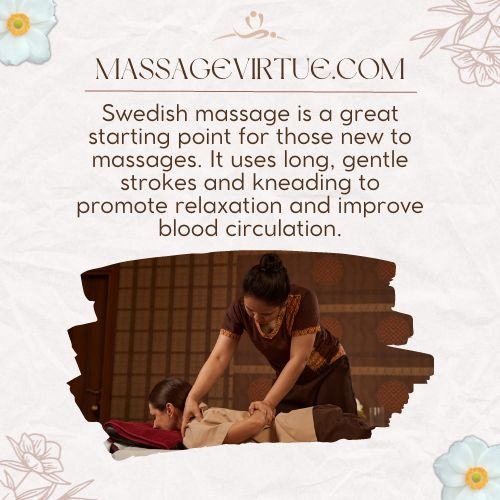 Swedish massage is a great starting point for those new to massages.