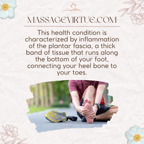 This health condition is characterized by inflammation of the plantar fascia