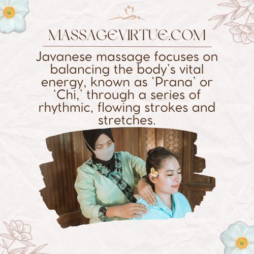 Javanese massage focuses on balancing the body's vital energy