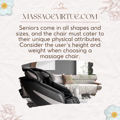 Consider the user's height and weight when choosing a massage chair.